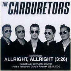The Carburetors : Allright, Allright
